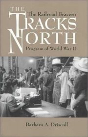 The Tracks North (CMAS Border and Migration Studies Series,Center for Mexican-American Studies,University of Texas at Austin)