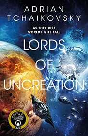 Lords of Uncreation (The Final Architecture, 3)