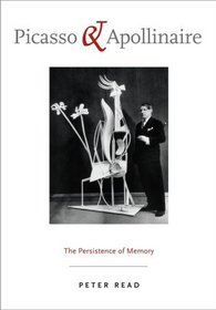 Picasso and Apollinaire: The Persistence of Memory