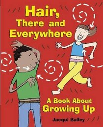 Hair, There and Everywhere: A Book About Growing Up (One Shot)