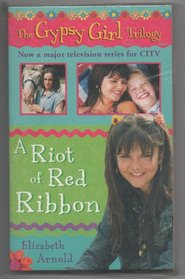 A Riot of Red Ribbon (The gypsy girl trilogy)