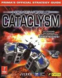 Homeworld Cataclysm : Prima's Official Strategy Guide (Prima's Official Strategy Guides)