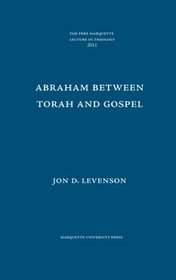 Abraham between Torah and Gospel
