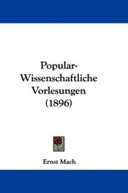 Popular-Wissenschaftliche Vorlesungen (1896) (German Edition)