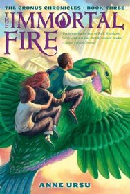 The Immortal Fire (Cronus Chronicles, Bk 3)