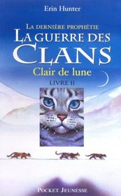 Guerre Clans Derniere Prophe 2 (Warriors: The New Prophecy) (French Edition)
