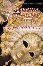 Lord Prohibido (Trilogia de los lores II) (Trilogia De Los Lores/ Trilogy of Lords) (Spanish Edition)