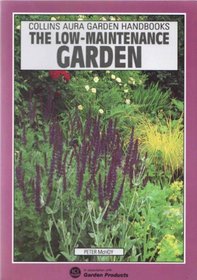 The Low-maintenance Garden (Aura Garden Handbooks)
