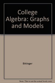 Supplement: College Algebra: Graphs and Models Plus Mymathlab Student Starter Kit - College Algebra: Graphs and Models with Graphi
