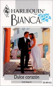 Dulce Corazon (Sweet Heart) (Harlequin Bianca #252) (Spanish Edition)