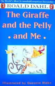 The Giraffe and the Pelly and Me