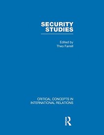 Security Studies, Vol. 1 (Critical Concepts in International Relations) (v. 1)