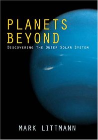 Planets Beyond: Discovering the Outer Solar System (Dover Books on Astronomy)