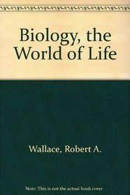 Biology, the World of Life