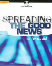 Spreading the Good News As Jesus Did (Custom Discipleship)