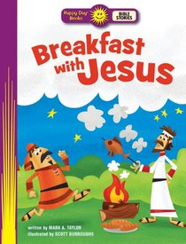 Breakfast with Jesus (Happy Day Books: Bible Stories)