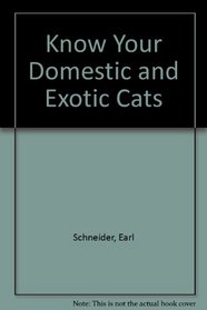 Know Your Domestic and Exotic Cats