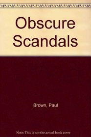 Obscure Scandals