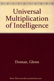 Universal Multiplication of Intelligence