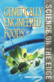 Science on the Edge - Genetically Engineered Food (Science on the Edge)