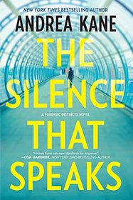 The Silence That Speaks (A Forensic Instincts Novel)