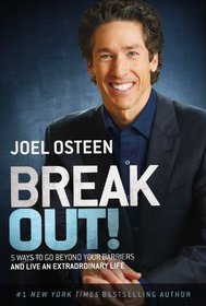 Break Out!: 5 Keys to Go Beyond Your Barriers and Live an Extraordinary Life