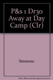 P&s 1 Dr30 Away at Day Camp (Clr)