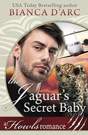The Jaguar's Secret Baby: Howls Romance (Tales of the Were: Jaguar Island)