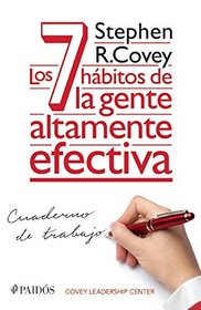 Los 7 hbitos de la gente altamente efectiva. Cuaderno de trabajo (Spanish Edition)