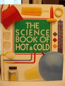 Science Book of Hot and Cold (Science Book of)