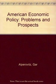 American Economic Policy: Problems and Prospects