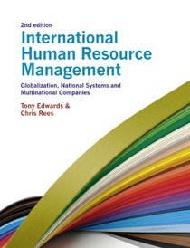 International Human Resource Management: Globalization, National Systems and Multinational Companies (2nd Edition)