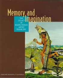 Memory and Imagination: The Legacy of Maidu Indian Artist Frank Day