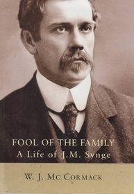 FOOL OF THE FAMILY: A LIFE OF J. M. SYNGE