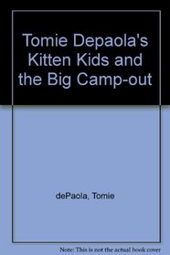 Tomie De Paola's Kitten Kids and the Big Camp-Out
