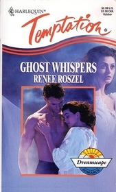 Ghost Whispers (Dreamscape) (Harlequin Temptation, No 512)