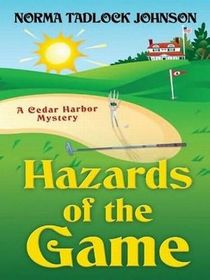 Hazards of the Game (Cedar Harbor, Bk 3) (Larger Print)