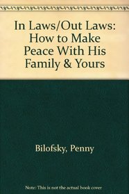In Laws/Out Laws: How to Make Peace With His Family & Yours