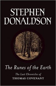 THE RUNES OF THE EARTH: THE LAST CHRONICLES OF THOMAS COVENANT (GOLLANCZ S.F.)
