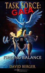 Task Force: Gaea: Finding Balance (Volume 1)
