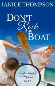 Don't Rock the Boat (Bridal Mayhem Mysteries) (Volume 6)