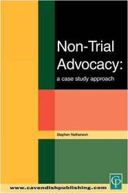 Non-trial Advocacy: A Case Study Approach