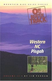 Western NC: Pisgah (Off the Beaten Track Mountain Bike Guide Series)
