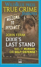 Dixie's Last Stand: Was It Murder or Self-Defense?