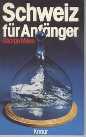 Schweiz Fur Anfanger (German)