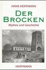 Der Brocken: Mythos und Geschichte
