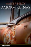 Amor en las ruinas/ Love in the ruins (Ciudadela Narrativa) (Spanish Edition)