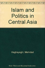 Islam and Politics in Central Asia