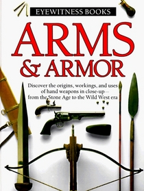 Arms  Armor (Eyewitness Books)