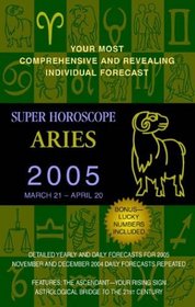 Aries (Super Horoscopes 2005) (Super Horoscopes)